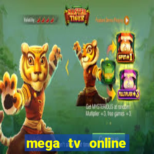 mega tv online gratis futebol ao vivo